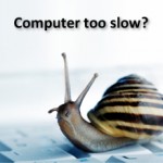 Computer Slow? Don’t Toss — Tune Up !!